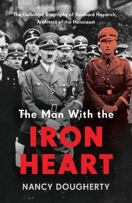 The Man With the Iron Heart - Nancy Dougherty