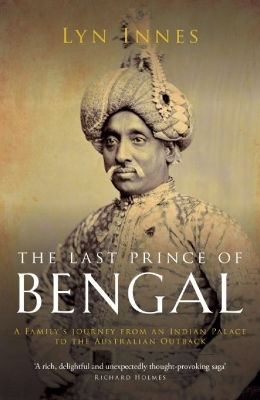 The Last Prince of Bengal - Lyn Innes