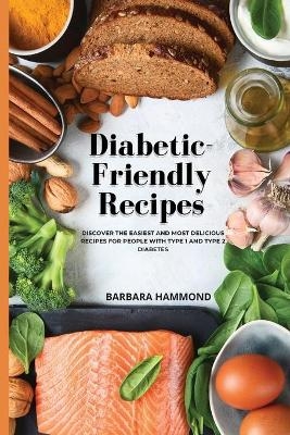 Diabetic-Friendly Recipes - Barbara Hammond