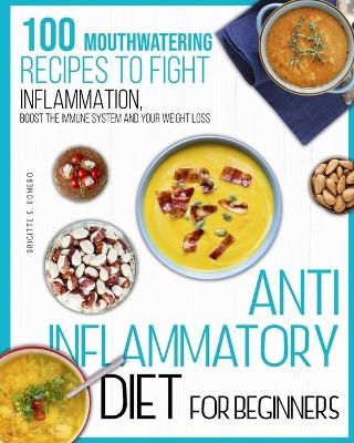 Anti-inflammatory diet for beginners - Brigitte S Romero