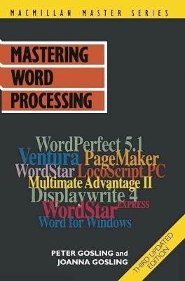 Mastering Word Processing - P.E. Gosling, Joanna Gosling