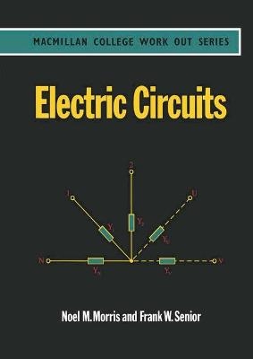 Electric Circuits - Noel M. Morris, Frank Senior