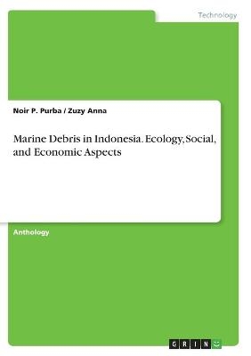 Marine Debris in Indonesia. Ecology, Social, and Economic Aspects - 