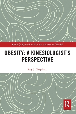 Obesity: A Kinesiology Perspective - Roy Shephard