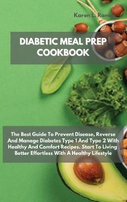 Diabetic Meal Prep Cookbook -  Karen L Ramos