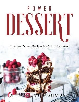 Power Dessert - Ann Westinghouse