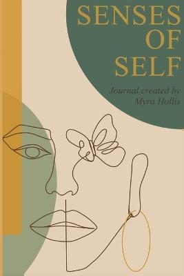 Senses of Self - Sarah Wright, Myra Shawnise Hollis