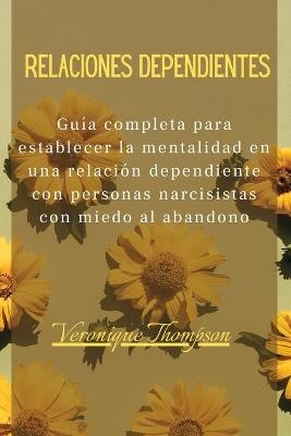 Relaciones Dependientes - Veronique Thompson