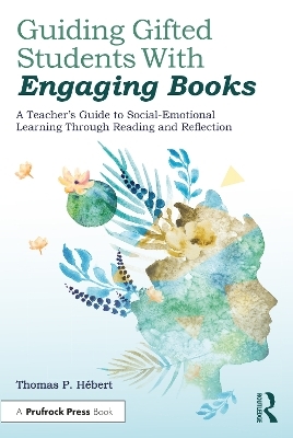 Guiding Gifted Students With Engaging Books - Thomas P. Hebert