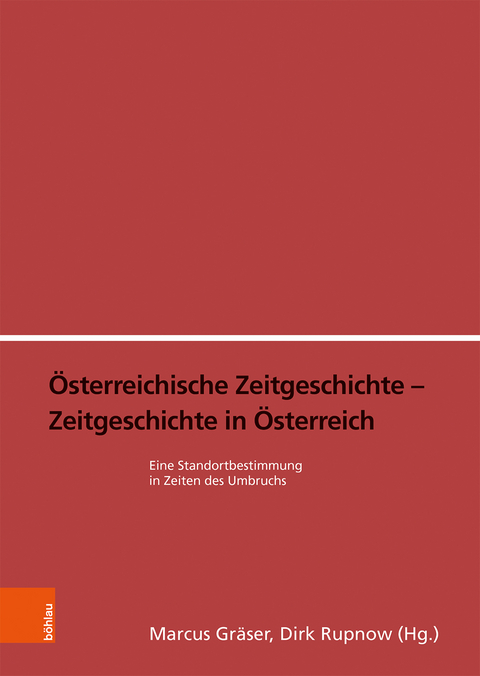 Österreichische Zeitgeschichte - Zeitgeschichte in Österreich - 