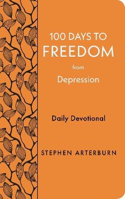 100 Days to Freedom from Depression - Stephen Arterburn