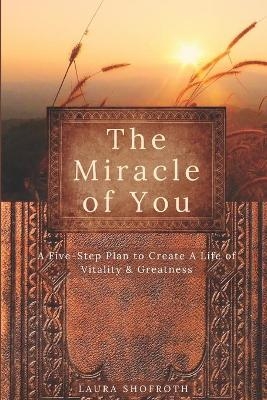 The Miracle of You - Laura Shofroth