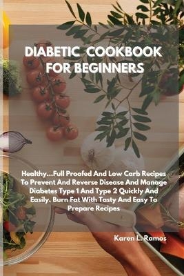 Diabetic Cookbook for Beginners -  Karen L Ramos