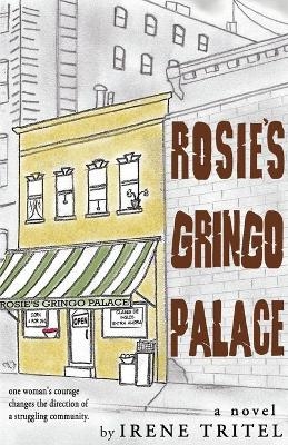 Rosie's Gringo Palace - Irene Tritel