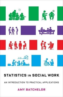 Statistics in Social Work - Professor Amy Batchelor