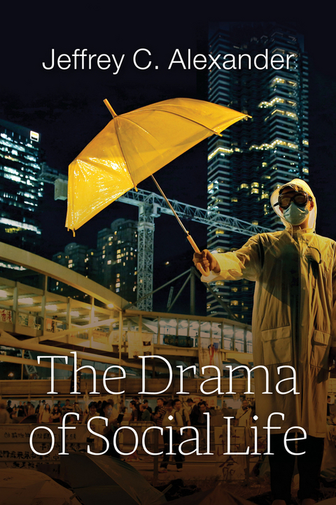 The Drama of Social Life - Jeffrey C. Alexander