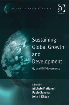 Sustaining Global Growth and Development - Michele Fratianni, Paolo Savona