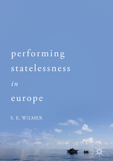 Performing Statelessness in Europe - S.E. Wilmer