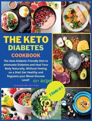 The Keto Diabetes Cookbook - Josephine Witter