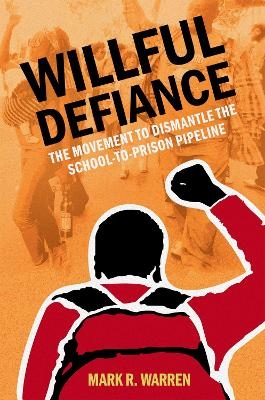 Willful Defiance - Mark R. Warren