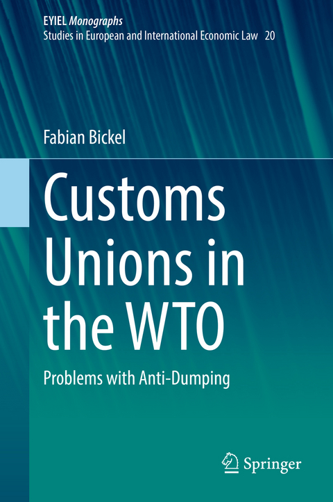 Customs Unions in the WTO - Fabian Bickel