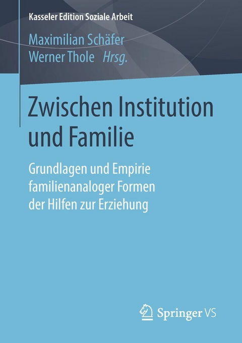 Zwischen Institution und Familie - 