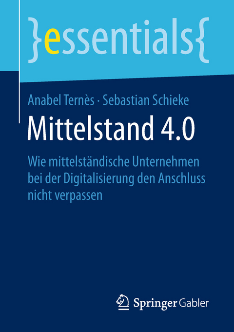 Mittelstand 4.0 - Anabel Ternès, Sebastian Schieke