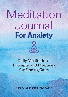 Meditation Journal for Anxiety - Peter J. Economou PhD ABPP