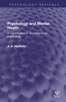 Psychology and Mental Health - James Arthur Hadfield