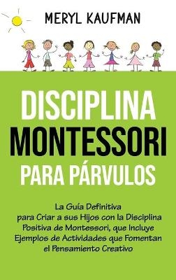 Disciplina Montessori para p�rvulos - Meryl Kaufman