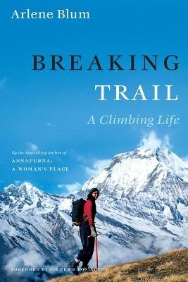 Breaking Trail - Arlene Blum
