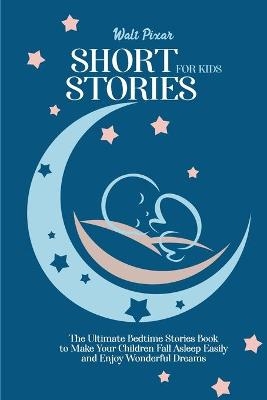 Short Stories for Kids - Walt Pixar