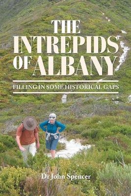 The Intrepids of Albany - Dr John Spencer
