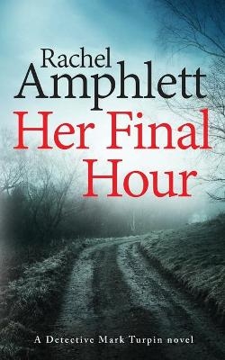 Her Final Hour - Rachel Amphlett
