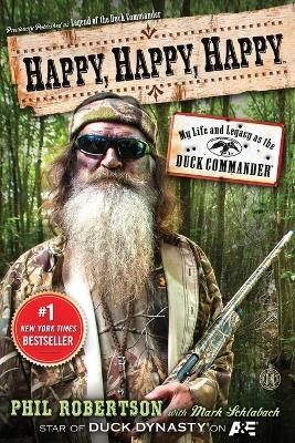 Happy, Happy, Happy - Phil Robertson