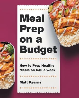 Meal Prep on a Budget - Matt Kearns