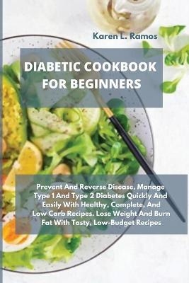 Diabetic Cookbook for Beginners -  Karen L Ramos