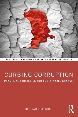 Curbing Corruption - Bertram I. Spector