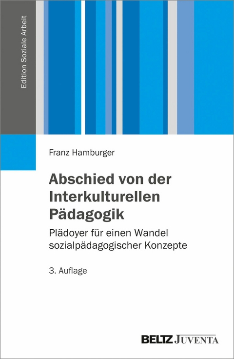 Abschied von der Interkulturellen Pädagogik -  Franz Hamburger