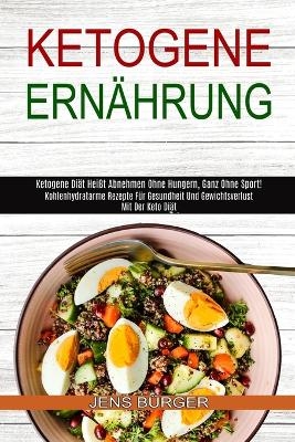 Ketogene Ernährung - Jens Bürger