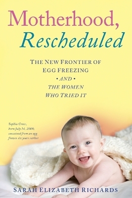 Motherhood, Rescheduled - Sarah Elizabeth Richards