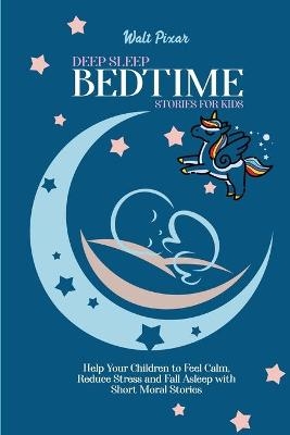 Deep Sleep Bed Time Stories for Kids - Walt Pixar