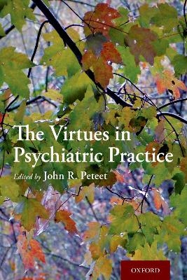 The Virtues in Psychiatric Practice - 