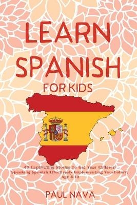 Learn Spanish For Kids - Paul Nava