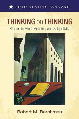 Thinking on Thinking - Robert M Berchman