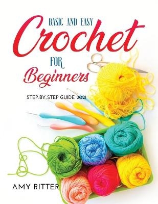Basic and Easy Crochet for Beginners - Amy Ritter
