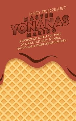 Master Yonanas Making - Mary Rodriguez