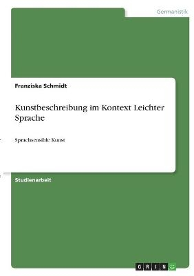 Kunstbeschreibung im Kontext Leichter Sprache - Franziska Schmidt