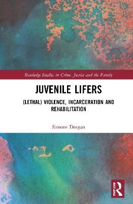 Juvenile Lifers - Simone Deegan