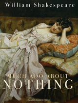 Much Ado About Nothing -  William Shakespeare